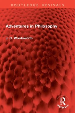 Adventures in Philosophy (eBook, PDF) - Wordsworth, J. C.