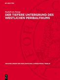 Der tiefere Untergrund des westlichen Peribaltikums (eBook, PDF) Der tiefere Untergrund des westlichen Peribaltikums (eBook, PDF)