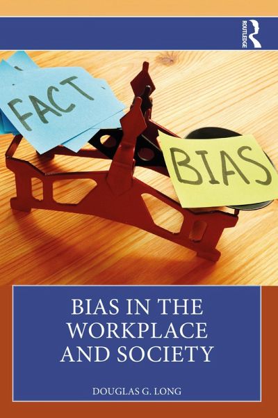 Bias in the Workplace and Society (eBook, ePUB) Bias in the Workplace and Society (eBook, ePUB)