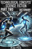 Technological Concepts - Science Fiction Part Two Dictionary (Grow Your Vocabulary, #60) (eBook, ePUB) Technological Concepts - Science Fiction Part Two Dictionary (Grow Your Vocabulary, #60) (eBook, ePUB)