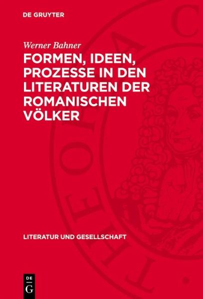 Formen, Ideen, Prozesse in den Literaturen der romanischen Völker (eBook, PDF)