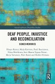 Deaf People, Injustice and Reconciliation (eBook, ePUB) Deaf People, Injustice and Reconciliation (eBook, ePUB)