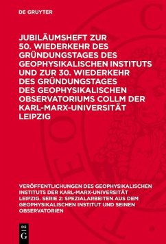 Cover Jubiläumsheft zur 50. Wiederkehr des Gründungstages des Geophysikalischen Instituts und zur 30. Wiederkehr des Gründungstages des Geophysikalischen Observatoriums Collm der Karl-Marx-Universität Leipzig (eBook, PDF)