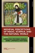 Medieval Perceptions of Magic, Science,... - Bild 1