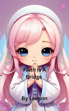 Faith Is A Bridge (eBook, ePUB) - Leeann