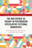 The Multiverse as Theory in Postmodern Speculative Fictional Narratives (eBook, ePUB)