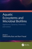 Aquatic Ecosystems and Microbial Biofilms (eBook, PDF)