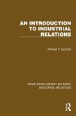 An Introduction to Industrial Relations (eBook, PDF) An Introduction to Industrial Relations (eBook, PDF)