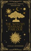 The Witchy Massage Parlour: A Magical Erotic Adventure (eBook, ePUB)