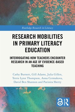 Research Mobilities in Primary Literacy Education (eBook, PDF) - Burnett, Cathy; Adams, Gill; Gillen, Julia; Lynn Thompson, Terrie; Cermakova, Anna; Ben Shannon, David; Shetty, Parinita