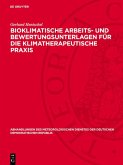 Bioklimatische Arbeits- und Bewertungsunterlagen für die klimatherapeutische Praxis (eBook, PDF)