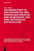 Die Beseeltheit in der Grammatik der russischen Sprache der Gegenwart und ihre historische Entwicklung (eBook, PDF) Die Beseeltheit in der Grammatik der russischen Sprache der Gegenwart und ihre historische Entwicklung (eBook, PDF)