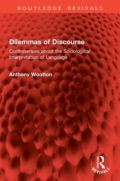 Dilemmas of Discourse (eBook, ePUB) - Wootton, Anthony