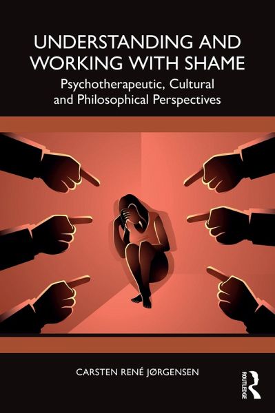 Understanding and Working with Shame (eBook, ePUB) Understanding and Working with Shame (eBook, ePUB)