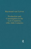 Production and Consumption in the Low Countries, 13th-16th Centuries (eBook, ePUB)