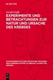 Experimente und Betrachtungen zur Natur und Ursache des Krebses (eBook, PDF)