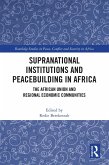 Supranational Institutions and Peacebuilding in Africa (eBook, PDF)