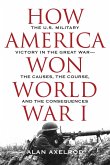 How America Won World War I (eBook, ePUB)