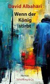 Wenn der König stirbt (eBook, ePUB) Wenn der König stirbt (eBook, ePUB)