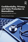 Confidentiality, Privacy, and Data Protection in Biomedicine (eBook, PDF)