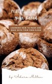 Mill, Mill, Mill Your Bread (eBook, ePUB) Mill, Mill, Mill Your Bread (eBook, ePUB)
