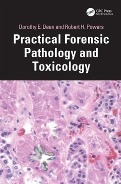 Practical Forensic Pathology and Toxicology (eBook, ePUB) - Dean, Dorothy E.; Powers, Robert H.