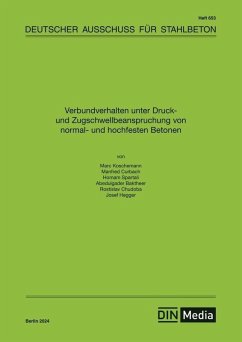 Verbundverhalten unter Druck- und Zugschwell-beanspruchung von normal- und hochfesten Betonen (eBook, PDF)