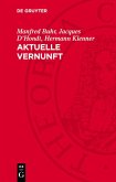 Aktuelle Vernunft (eBook, PDF) Aktuelle Vernunft (eBook, PDF)
