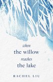when the willow reaches the lake (eBook, ePUB)