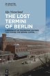 The Lost Termini of Berlin (eBook, ePUB) - Bild 1