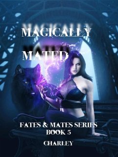 Magically Mated (Fates & Mates, #5) (eBook, ePUB) - Charley