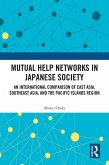 Mutual Help Networks in Japanese Society (eBook, PDF) Mutual Help Networks in Japanese Society (eBook, PDF)