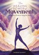 The Healing Power of Movement (eBook,... - Bild 1