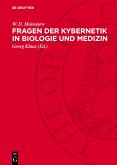 Fragen der Kybernetik in Biologie und Medizin (eBook, PDF) Fragen der Kybernetik in Biologie und Medizin (eBook, PDF)