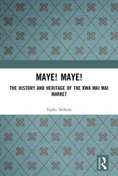 Maye! Maye! (eBook, ePUB) - Sithole, Sipho