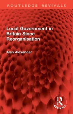 Cover Local Government in Britain Since Reorganisation (eBook, PDF)