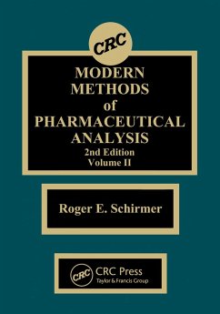 Modern Methods of Pharmaceutical Analysis, Second Edition, Volume II (eBook, PDF) - Schirmer, Roger E.
