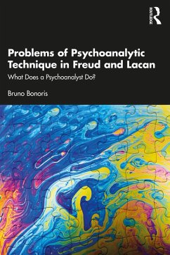 Problems of Psychoanalytic Technique in Freud and Lacan (eBook, ePUB) - Bonoris, Bruno