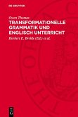 Transformationelle Grammatik und Englisch Unterricht (eBook, PDF) Transformationelle Grammatik und Englisch Unterricht (eBook, PDF)