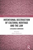 Intentional Destruction of Cultural Heritage and the Law (eBook, PDF)