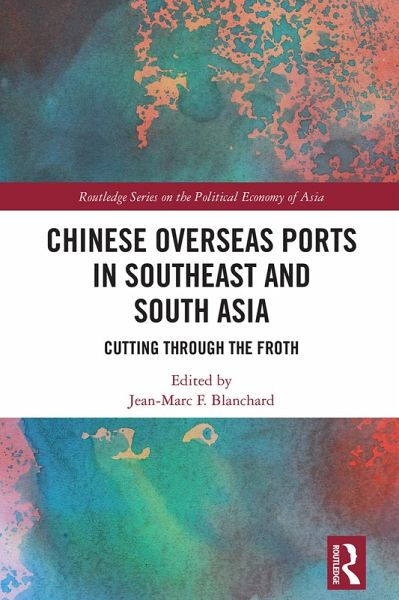 Chinese Overseas Ports in Southeast and South Asia (eBook, ePUB) Chinese Overseas Ports in Southeast and South Asia (eBook, ePUB)