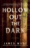 Hollow Out the Dark (eBook, ePUB)