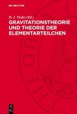 Gravitationstheorie und Theorie der Elementarteilchen (eBook, PDF) Gravitationstheorie und Theorie der Elementarteilchen (eBook, PDF)