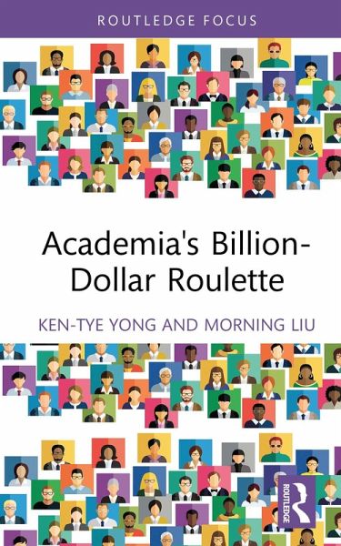 Academia's Billion-Dollar Roulette (eBook, PDF)