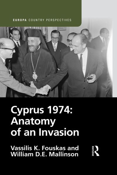 Cyprus 1974: Anatomy of an Invasion (eBook, ePUB) Cyprus 1974: Anatomy of an Invasion (eBook, ePUB)