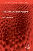 The Latin American Peasant (eBook, ePUB)