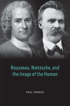 Rousseau, Nietzsche, and the Image of the Human (eBook, ePUB) - Paul Franco, Franco