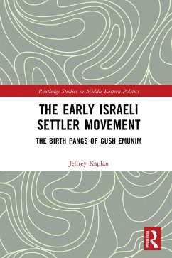 The Early Israeli Settler Movement (eBook, ePUB) - Kaplan, Jeffrey