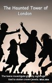 The Haunted Tower of London (The Edmundson Family Adventures, #5) (eBook, ePUB)