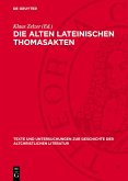 Die alten lateinischen Thomasakten (eBook, PDF) Die alten lateinischen Thomasakten (eBook, PDF)